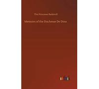 Memoirs Of The Duchesse De Dino