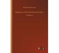 Memoirs Of The Duchesse De Dino