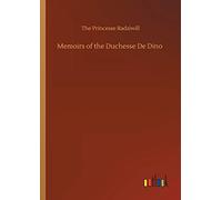 Memoirs Of The Duchesse De Dino