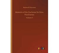 Memoirs Of The Duchesse De Dino, Third Series