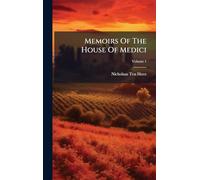 Memoirs Of The House Of Medici