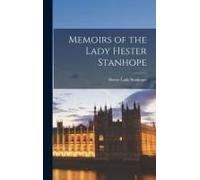 Memoirs Of The Lady Hester Stanhope