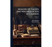 Memoirs Of The Life And Writings Of Luis De Camoens