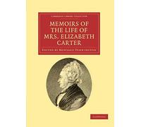 Memoirs Of The Life Of Mrs Elizabeth Carter