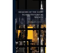 Memoirs of the Long Island Historical Society