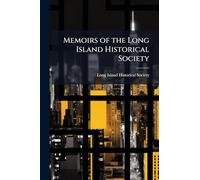 Memoirs of the Long Island Historical Society