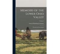 Memoirs of the Lower Ohio Valley Personal and Genealogical Volume 2 - Creative Media Partners LLC - Creative Media Partners LLC - Livre en Anglais Creative Media Partners LLCCreative Media Partners LL