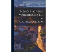 Memoirs Of The Marchioness De La Rochejaquelein