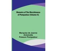 Memoirs Of The Marchioness Of Pompadour (Volume Ii)