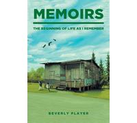 Memoirs -The Beginning Of Life As I Remember