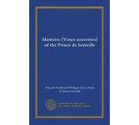 Memoirs (Vieux souvenirs) of the Prince de Joinville