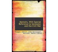 Memoirs, With Special Reference To Secession And The Civil War