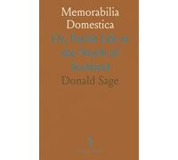 Memorabilia Domestica: Or, Parish Life in the North of Scotland