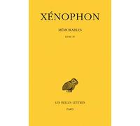 Mémorables: Tome 2, 2e partie, Livre IV