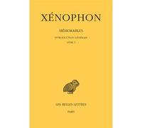Mémorables. Tome I : Introduction générale. Livre I Xénophon (Auteur), Michele Bandini (Edité par), Louis-André Dorion (Traduction)