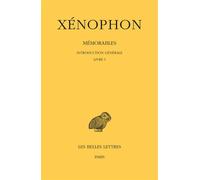 Mémorables. Tome I : Introduction générale. Livre I - Xénophon - Belles Lettres - broché - Essai