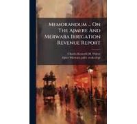 Memorandum ... On The Ajmere And Merwara Irrigation Revenue Report