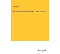 Memorandum On The Buddhist Caves At Junnar