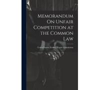 Memorandum On Unfair Competition At The Common Law