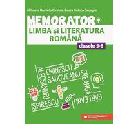 Memorator de limba si literatura romana - Clasele 5-8 Ed.4 - Mihaela Daniela Cirstea, Laura Raluca Surugiu