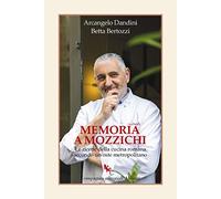 Memoria a mozzichi. Le ricette della cucina romana secondo un oste metropolitano