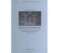 Memoria an Der Zeitenwende: Die Stiftungen Jakob Fuggers Des Reichen Vor Und Während Der Reformation