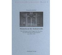 Memoria an Der Zeitenwende: Die Stiftungen Jakob Fuggers Des Reichen Vor Und Während Der Reformation