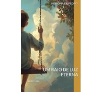 MEMÓRIA DE PERO: UM RAIO DE LUZ ETERNA