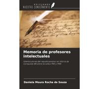 Memoria de profesores intelectuales: Interlocutores del republicanismo en Vitória da Conquista-BA entre los años 1910 y 1945