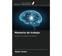 Memoria de trabajo: Evaluación de músicos y no músicos