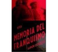 Memoria Del Franquismo - Cotarelo, Ramón Cotarelo, Ramón (Auteur)