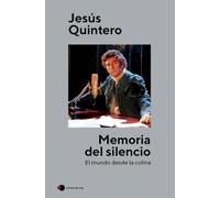 Memoria del silencio: El mundo desde la colina