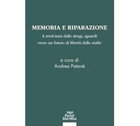 Memoria e riparazione. Atrent’anni dalle stragi, sguardi verso un futuro di libertà dalle mafie