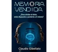 Memoria Vendida: ¿Para olvidar el dolor, estás listo para perderte a ti mismo?