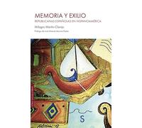 Memoria y exilio: Republicanas españolas en Hispanoamérica