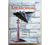 Mémorial : 1939-1945, le long martyrologe vosgien