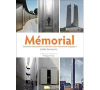 Mémorial - Comment Transmettre Le Souvenir D'un Évènement Tragique ?