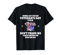 Memorial Day is for Them Veteran's Day is for Me T-Shirt