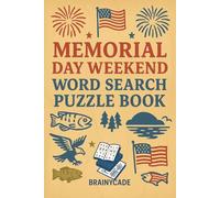 Memorial Day Weekend Word Search Puzzle Book: 52 Patriotic Word Puzzles for Adults and Kids | Summer-Themed Brain Games for Family Fun, Road Trips, and Memorial Day Weekend