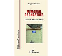 Mémorial de Chartres Le drame de 1940 en noirs et blancs - Ruggiero Del Ponte - L'harmattan - broché - Livre