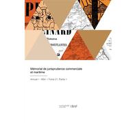 Mémorial de jurisprudence commerciale et maritime - Hippolyte Cuson - Hachette Bnf - broché - Livre