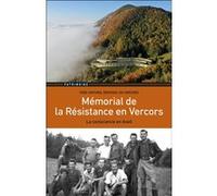 Mémorial de la Résistance en Vercors Parc naturel régional du Vercors (Auteur)