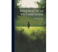 Mémorial De La Vie Chrétienne: T. 1 Et 2...