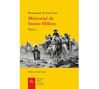 Mémorial de Sainte-Hélène (Tome I)