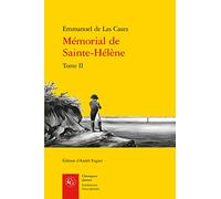 Mémorial de Sainte-Hélène (Tome II)