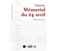 Memorial du 24 avril - Teotig - Parentheses Eds - broché - Livre