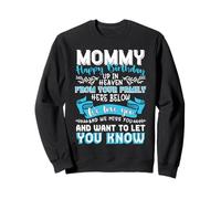 Memorial Happy Birthday to My Mommy in Heaven Lost Mother Sweatshirt
