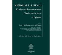 Memorial I.-s. Revah Etudes Sur Le Marranisme, L'heterodoxie Juive Et Spinoza