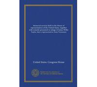 Memorial services held in the House of representat