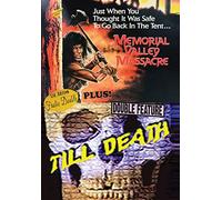 Memorial Valley Massacre/Till Death